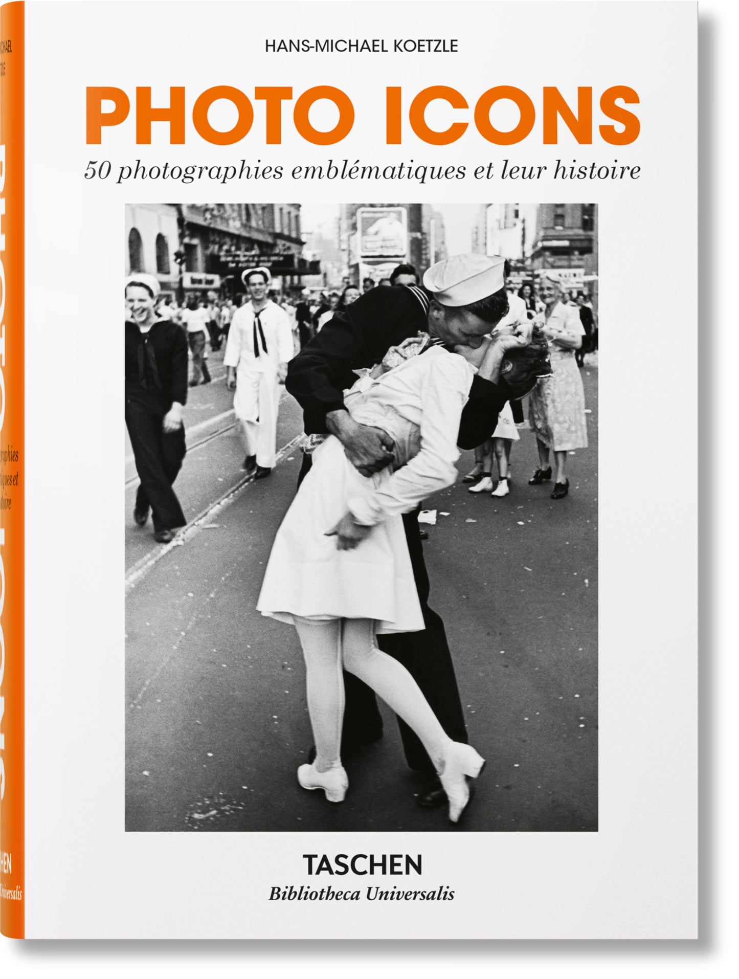 Photo Icons : 50 photographies emblématiques et leur histoire - Hans-Michael Koetzle