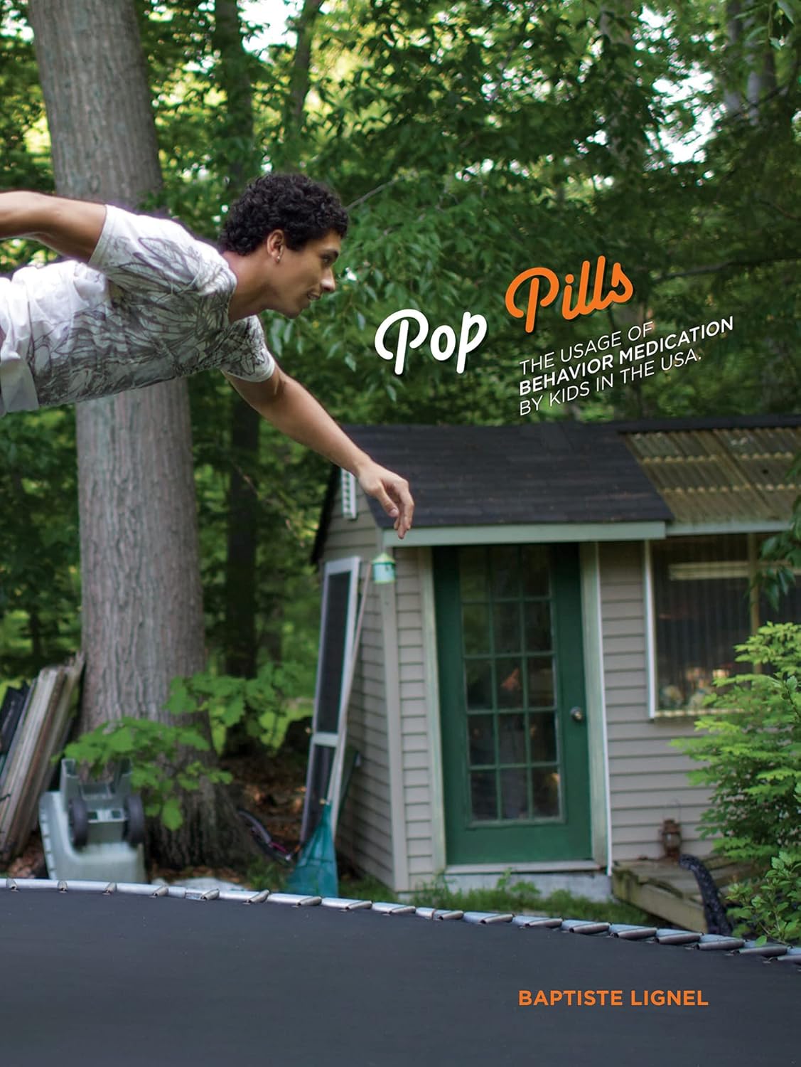 Pop pills - The usage of behavior medication by kids in the USA de Baptiste Lignel