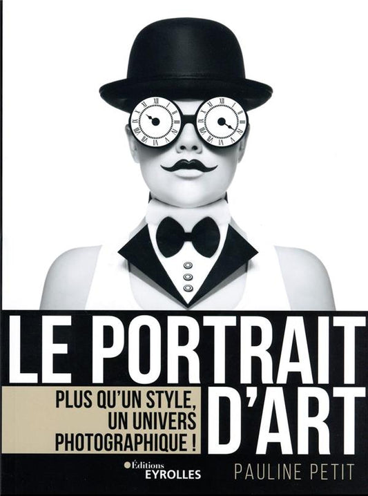 Le portrait d'art : Plus qu'un style, un univers photographique !  de Pauline Petit