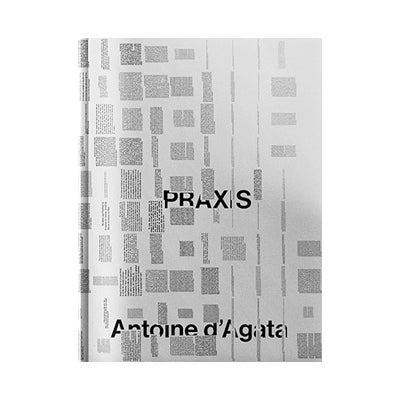Praxis - Antoine d'Agata